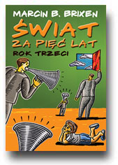 wiat za pi lat. Rok trzeci